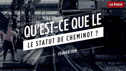 Qu'est-ce que le statut de cheminot ?