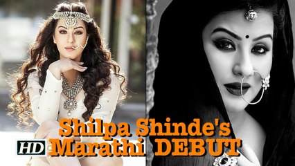 Bigg Boss Winner Shilpa Shinde's Marathi movie DEBUT