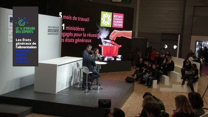 Le 1/4h des experts -  "Les Etats généraux de l'alimentation"
