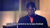 Usain Bolt 'always wanted to play football'