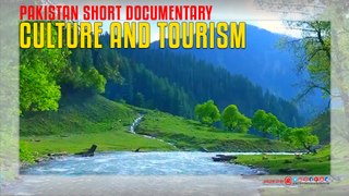Culture And Tourism Of Pakistan short Documentary