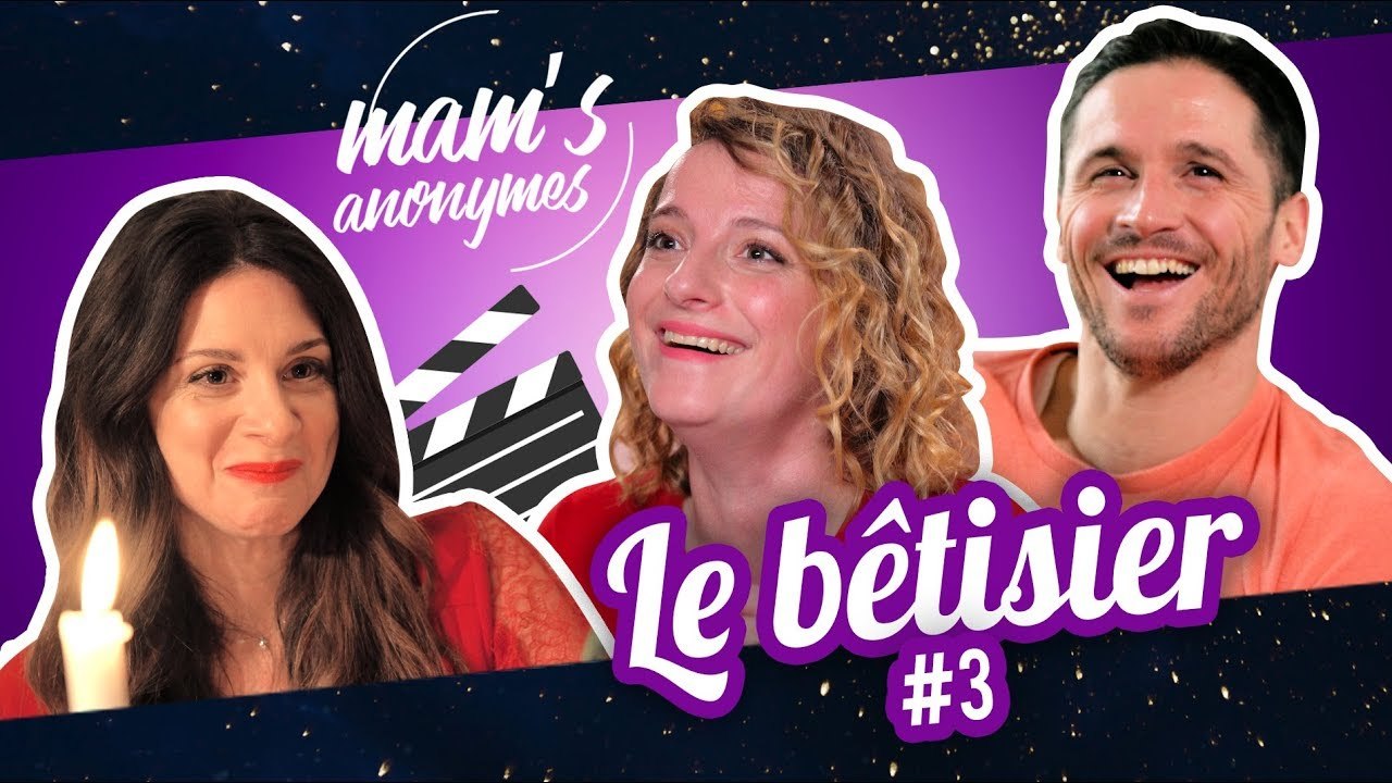 Le Bêtisier #3 - MAM'S