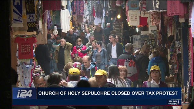 PERSPECTIVES | Church of Holy Sepulchre closed over tax protest | Monday, February 26th 2018