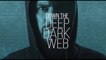 Anonymous Down The Deep Dark Web || Best Documentary 2018