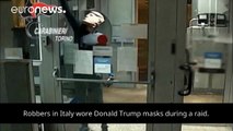 Trump masks used in Italian cashpoint robbery