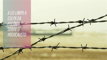 Lei limpa a culpa da Polônia sobre o Holocausto