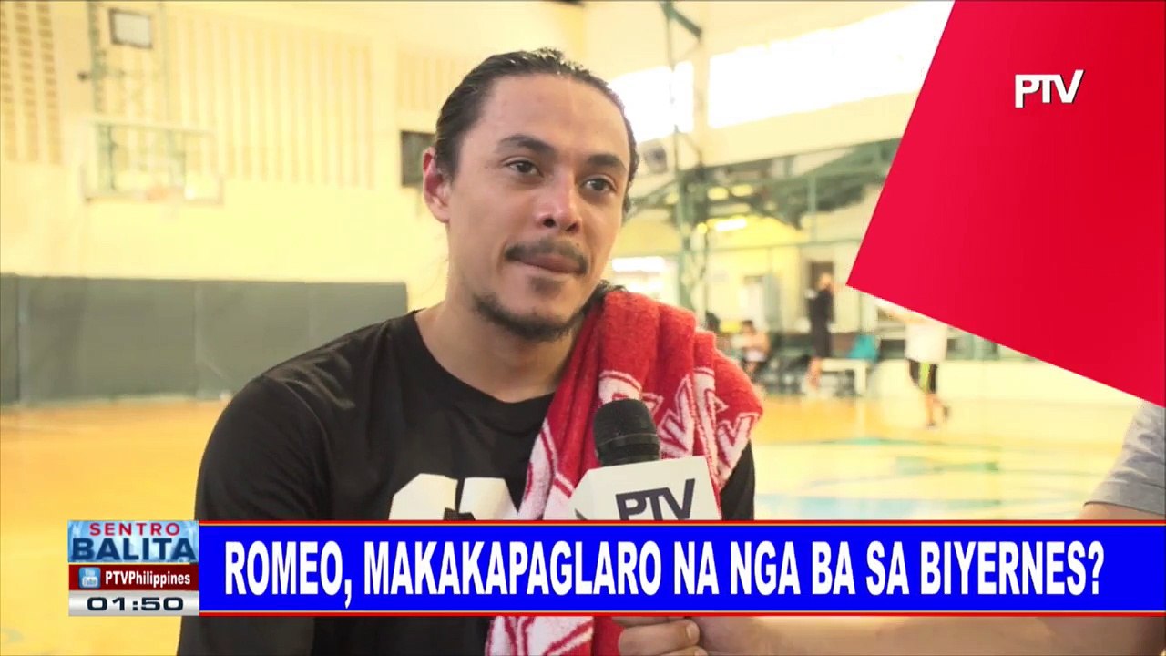 SPORTS BALITA: Romeo, makakapaglaro na nga ba sa Biyernes?