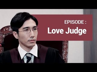 [THE MAN WITH MULTIPLE JOBS] EP. Love judge