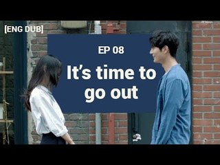 [MAN IN THE SHOWER S1] EP8. IT’S TIME TO GO OUT