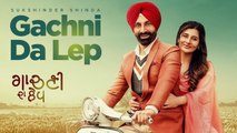 Gachni Da Lep: Sukshinder Shinda (Full Song) | Latest Punjabi Songs 2018 | T-Series