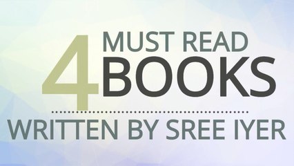 Four, Must read Books written by Sree Iyer