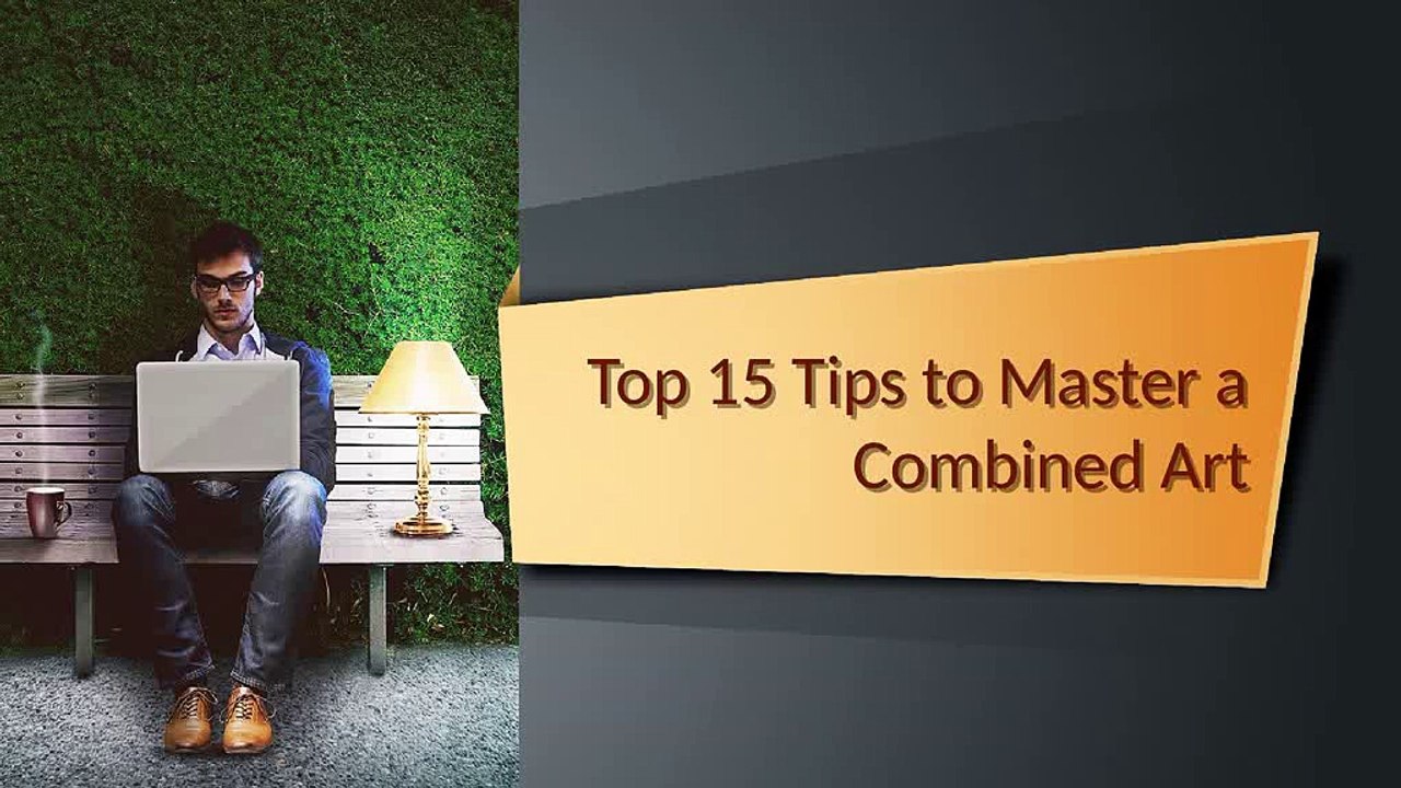 Samuel Nathan Kahn - Top 47 Tips to Master a Combined Art