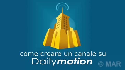COME CREARE UN CANALE SU DAILYMOTION
