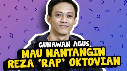 Gunawan Agus Nantangin Reza ‘RAP’ Oktovian #CreatorProfile