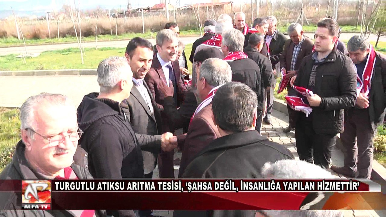 Turgutlu Atıksu Arıtma Tesisi, ‘Şahsa Değil, İnsanlığa Yapılan Hizmettir’