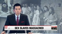 Footage unveiled of Japan's massacre of Korean sex slaves in 1944