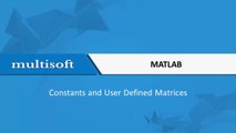 Matlab Constants and User Defined Matrices Training Video