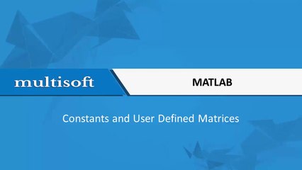 Matlab Constants and User Defined Matrices Training Video