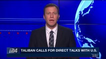 i24NEWS DESK | Taliban calls for direct talks with U.S. | Tuesday, February 27th 2018