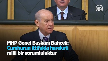 Bahçeli: Cumhurun ittifakla hareketi milli bir sorumluluktur