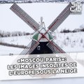«Moscou-Paris»: Les images insolites de l’Europe sous la neige
