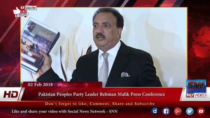 Pakistan Peoples Party Leader Rehman Malik Press Conference 02 Feb 2018