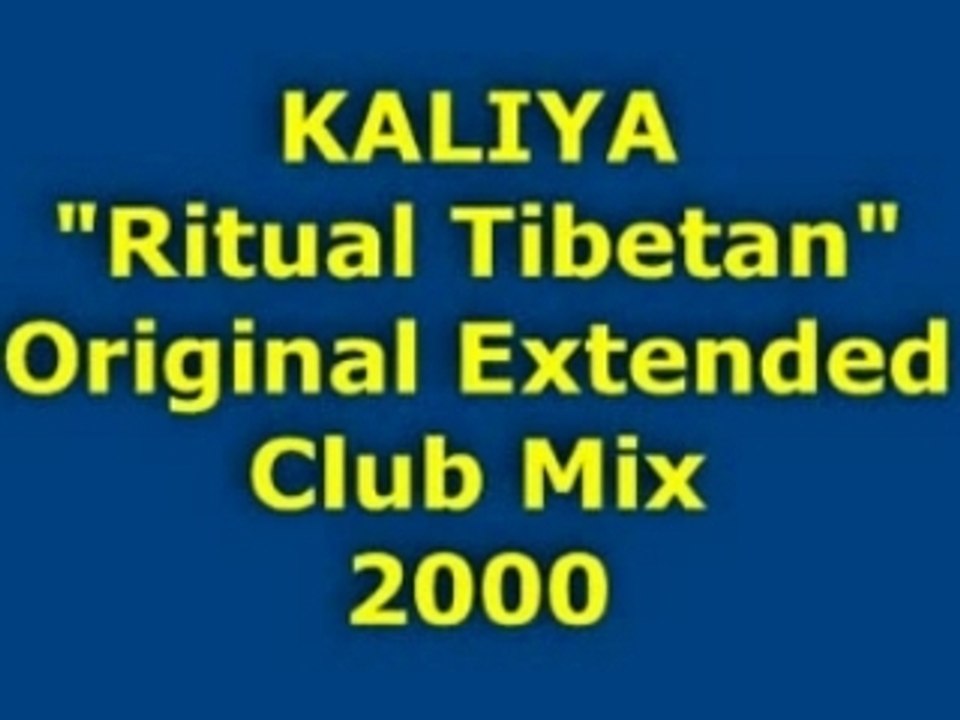 KALIYA "Ritual Tibetan" Extended Mix 2000