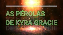 As Perolas de Kyra Gracie - Pra Rir Muito