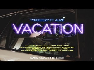 Tyreeeezy (ft. Alize) - Vacation [Music Video] | GRM Daily