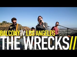 THE WRECKS - PANIC VERTIGO (BalconyTV)