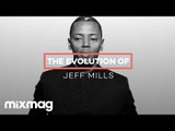 JEFF MILLS: The evolution of...
