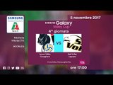 Conegliano - Legnano | Speciale | 4^ Giornata | Samsung Galaxy Volley Cup 2017/18