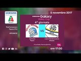 Pesaro - Modena | Speciale | 4^ Giornata | Samsung Galaxy Volley Cup 2017/18