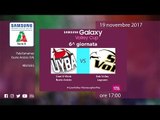 Busto Arsizio - Legnano | Speciale | 6^ Giornata | Samsung Galaxy Volley Cup 2017/18