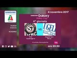Casalmaggiore - Monza | Speciale | 4^ Giornata | Samsung Galaxy Volley Cup 2017/18