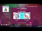 Pesaro - Scandicci | Speciale | 6^ Giornata | Samsung Galaxy Volley Cup 2017/18