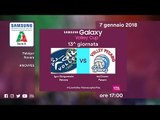 Novara - Pesaro | Speciale | 13^ Giornata | Samsung Galaxy Volley Cup 2017/18