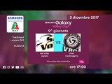 Legnano - Casalmaggiore | Speciale | 9^ Giornata | Samsung Galaxy Volley Cup 2017/18