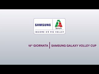 Preview 15^ giornata | Samsung Galaxy Volley Cup 2017/18