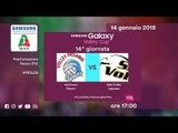 Pesaro - Legnano | Speciale | 14^ Giornata | Samsung Galaxy Volley Cup 2017/18