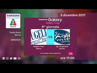 Monza - Novara | Speciale | 9^ Giornata | Samsung Galaxy Volley Cup 2017/18