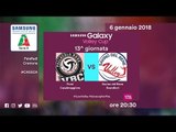 Casalmaggiore - Scandicci | Speciale | 13^ Giornata | Samsung Galaxy Volley Cup 2017/18