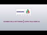 Scambio della Settimana | Semifinali Samsung Galaxy A Coppa Italia A2