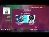 Novara - Conegliano | Speciale | 10^ Giornata | Samsung Galaxy Volley Cup 2017/18