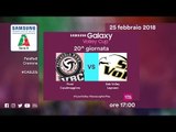 Casalmaggiore - Legnano | Speciale | 20^ Giornata | Samsung Galaxy Volley Cup 2017/18