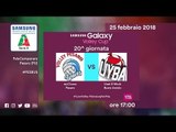 Pesaro - Busto Arsizio | Speciale | 20^ Giornata | Samsung Galaxy Volley Cup 2017/18