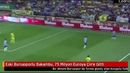 Eski Bursasporlu Bakambu, 75 Milyon Euroya Çin'e Gitti
