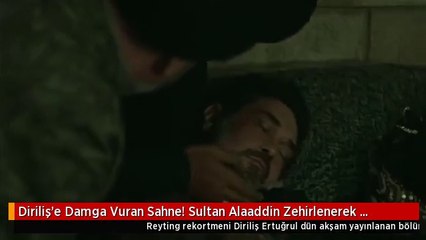 Diriliş'e Damga Vuran Sahne! Sultan Alaaddin Zehirlenerek Öldürüldü