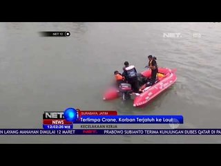 Tertimpa Crane, Korban Terjatuh Ke Laut - NET 12