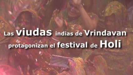 Las viudas indias de Vrindavan protagonizan el festival de Holi
